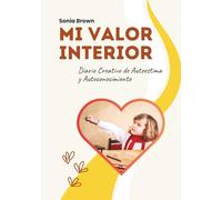 Mi Valor Interior: Diario creativo de autoestima y autoconocimiento
