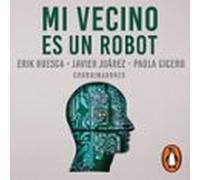 Mi Vecino Es Un Robot (audiolibro)
