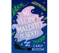 Mi vecino maldito (y sexy) (Hot Hex Boyfriend)