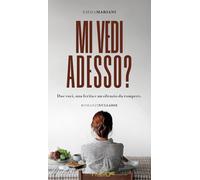 Mi vedi adesso? Due voci, una ferita e un silenzio da rompere (Parva res. I romanzi)