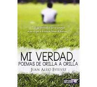 Mi verdad, poemas de orilla a orilla