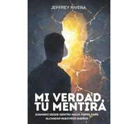 MI VERDAD, TU MENTIRA