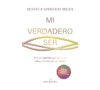 Mi verdadero ser: Soy un espíritu que tiene un alma y habita en un cuerpo (Noubooks)