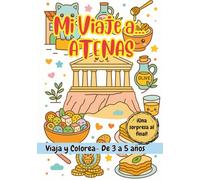 MI VIAJE A... ATENAS - Libro de colorear para niños de 3 a 5 años (Mi Viaje a... 3-5 años)