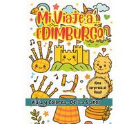MI VIAJE A... EDIMBURGO - Libro de colorear para niños de 3 a 5 años (Mi Viaje a... 3-5 años)
