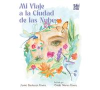 Mi Viaje a la Ciudad de las Nubes: 0 (CUENTOS PARA ALARGAR LA VIDA)