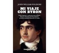 Mi viaje con Byron: Diario personal y cartas del paso de Byron, Shelley y Polidori por Villa Diodati, de donde surgieron Frankestein y El Vampiro: 13 (Malentendido)
