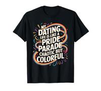 Mi Vida Amorosa es como un Desfile del Orgullo caótico Camiseta