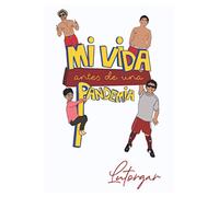 Mi vida antes de una pandemia