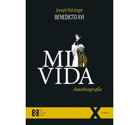 Mi vida (Autobiografía) | Benedicto Xvi (joseph Ratzinger) , Giuliano Vigini