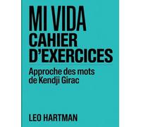 Mi Vida Cahier D'exercices: Approche des mots de Kendji Girac