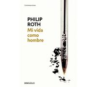 Mi vida como hombre | Philip Roth