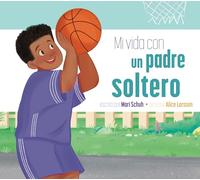 Mi vida con un padre soltero (Mi Vida Con...)