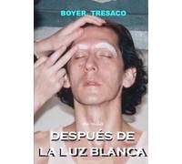 Mi Vida DESPUÉS DE LA LUZ BLANCA