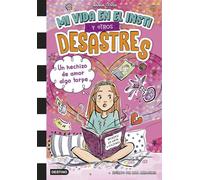 Mi vida en el insti y otros desastres 2. Un hechizo de amor algo torpe