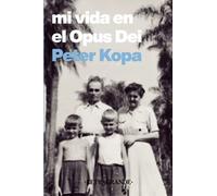 Mi vida en el Opus Dei