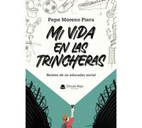 Mi vida en las trincheras (SIN COLECCION)