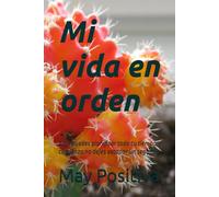 Mi vida en orden: Aquí puedes planificar todo tu tiempo, comienza no dejes escapar un segundo