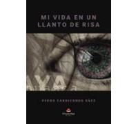 Mi Vida En Un Llanto De Risa