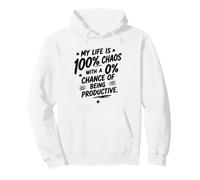 Mi Vida es 100% Caos con 0% de probabilidad de ser productivo Sudadera con Capucha