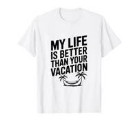 Mi Vida es Mejor Que Tus Vacaciones Camiseta gráfica económica
