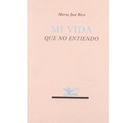 Mi Vida Que No Entiendo