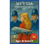 Mi Vida: Relatos de una Emigrante PTY