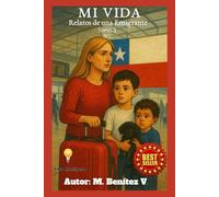 MI VIDA: Relatos de una Emigrante SCL