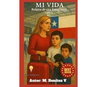 MI VIDA: Relatos de una Emigrante SCL
