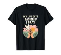 Mi Vida se vuelve más fácil si rezo la oración Cristiana al Amanecer Camiseta