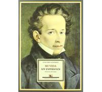 Mi Vida Sin Esperanza: Páginas íntimas (Biblioteca de la Memoria, Serie Menor)