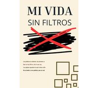 Mi vida Sin Filtros: Mi historia, sin censura