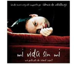 Mi Vida Sin Mi (my Life Without Me) by Ost/various (2003-09-29)