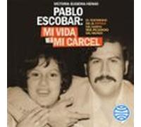 Mi Vida Y Mi Carcel Con Pablo Escobar