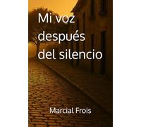 Mi voz después del silencio: Memorias