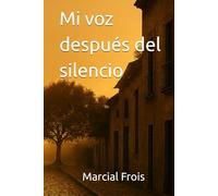Mi voz después del silencio: Memorias