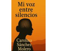 Mi voz entre silencios