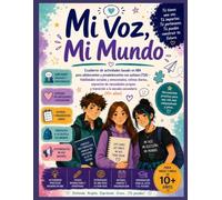 Mi Voz, Mi Mundo: Un Cuaderno de Actividades Basado en ABA para Preadolescentes y Adolescentes con Autismo (TEA) - Habilidades Socioemocionales, ... y la Transición al Instituto (10+ años)