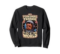 Mi Yorkshire Terrier está fuera de este mundo Yorkshire Terrier Sudadera
