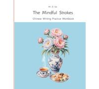 Mi Zi Ge The Mindful Strokes: Chinese Writing Practice Workbook