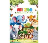 Mi Zoo de la A a la Z Libro para Colorear: De la A a la Z
