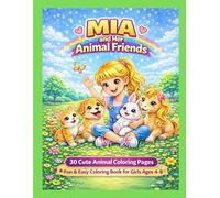 Mia and Her Animal Friends: Fun and Easy Coloring Book for Girls Ages 4-8