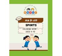 Mia and Leo Playing Sports - Fun Coloring Book: Ages 4-10