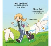 Mia and Loki: The Somersault Ducks of Cerro Vaca
