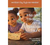 Mia and Mike go on a Treasure Hunt: Mia and Mike's Adventures