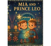 MIA AND PRINCE LEO- KAJAL ARYA (Mia Adventures)