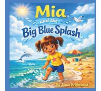 Mia and the Big Blue Splash