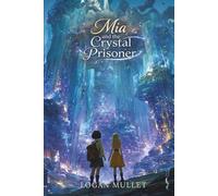 Mia and the Crystal Prisoner (The Adventures of Mia)
