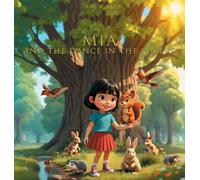 MIA AND THE DANCE IN THE FOREST (MIA and the Secrets of Emotions)