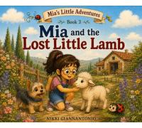 Mia and the Lost Little Lamb (Mia's Little Adventures)